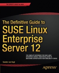 The Definitive Guide to SUSE Linux Enterprise Server 12 | Apress