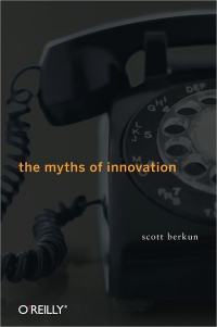 The Myths of Innovation | O'Reilly Media