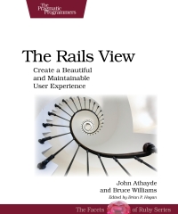 The Rails View | The Pragmatic Programmers