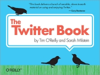 The Twitter Book | O'Reilly Media