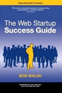 The Web Startup Success Guide | Apress