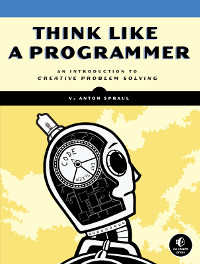Think Like a Programmer | No Starch Press
