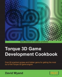 Torque 3D Game Development Cookbook | Packt Publishing Torque 3D Game Development Cookbook | Packt Publishing