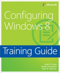 Training Guide: Configuring Windows 8 | Microsoft Press Training Guide: Configuring Windows 8 | Microsoft Press