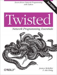 Twisted Network Programming Essentials, 2nd Edition | O'Reilly Media