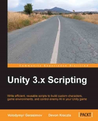 Unity 3.x Scripting | Packt Publishing Unity 3.x Scripting | Packt Publishing