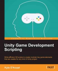 Unity Game Development Scripting | Packt Publishing Unity Game Development Scripting | Packt Publishing