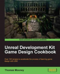 Unreal Development Kit Game Design Cookbook | Packt Publishing