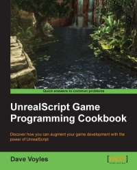 UnrealScript Game Programming Cookbook | Packt Publishing