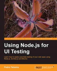 Using Node.js for UI Testing | Packt Publishing Using Node.js for UI Testing | Packt Publishing
