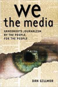 We the Media | O'Reilly Media