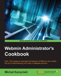 Webmin Administrator's Cookbook | Packt Publishing