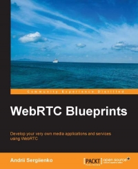 WebRTC Blueprints | Packt Publishing