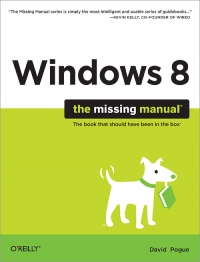 Windows 8: The Missing Manual | O'Reilly Media Windows 8: The Missing Manual | O'Reilly Media
