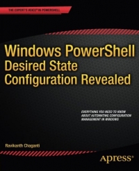 Windows PowerShell Desired State Configuration Revealed | Apress