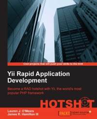 Yii Rapid Application Development Hotshot | Packt Publishing